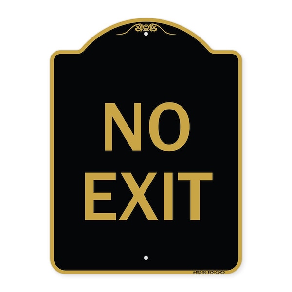 Designer Series Sign Parking Lot Sign No Exit, Black & Gold Alum Sign, 24" L, 18" H, BG-1824-23420